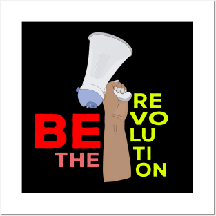 Be the Revolution Posters and Art